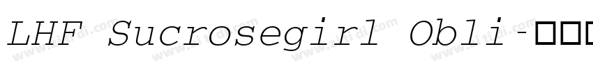 LHF Sucrosegirl Obli字体转换